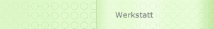 Werkstatt